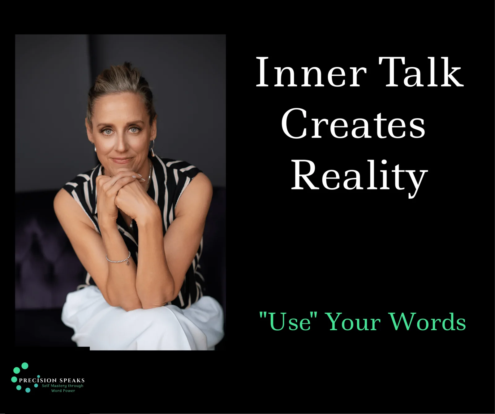 Laura Burkey beside the words “Inner Talk Creates Reality” and “Use Your Words.”