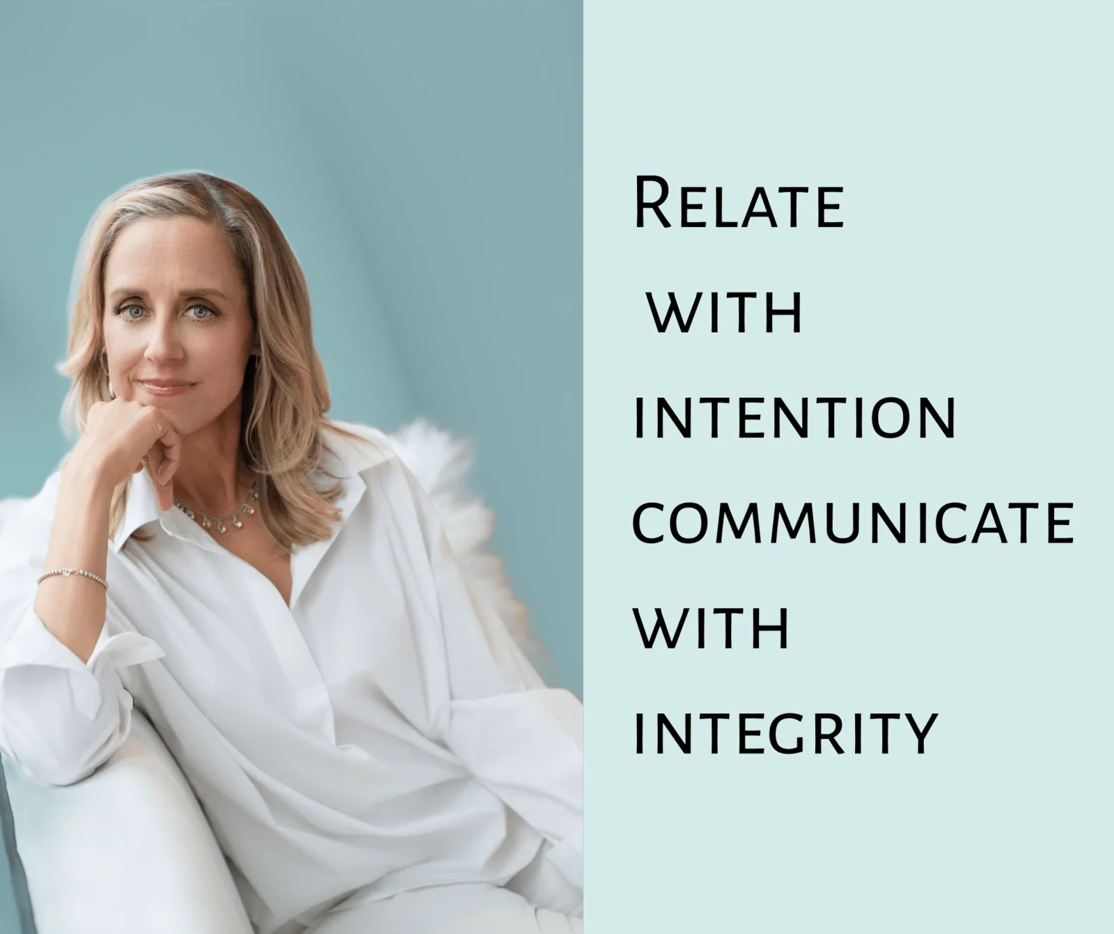 Laura Burkey beside the words “Relate with intention. Communicate with integrity.”